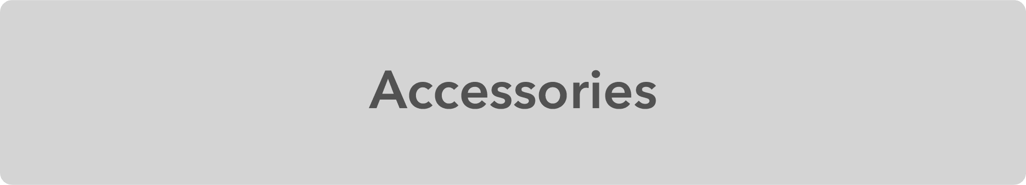 Accessories